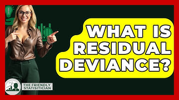 What Is Residual Deviance? - The Friendly Statistician