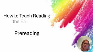 Prereading: How to Teach Reading the Easy Way