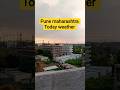 pune maharashtra today weather