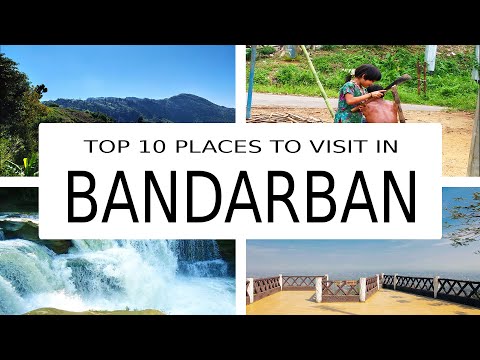 Top 10 Places to Visit in Bandarban | Bangladesh  - Travel Video