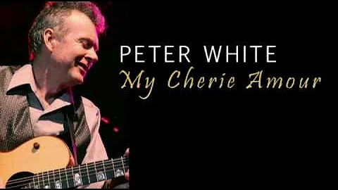 My Cherie Amour - Peter White (Smooth Jazz Guitar)