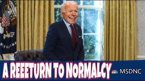 A Return To Normalcy