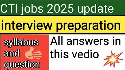 CTI Interview Questions 2025 | Important Interview Questions For CTI Jobs |  | CTI Final Merit List