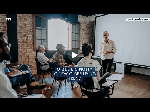 O que é Nolt? Conheça movimento de combate ao etarismo no mercado de trabalho 1 O que é o nolt? O new older living trend