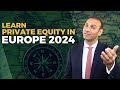 Learn private equity in europe in 2024