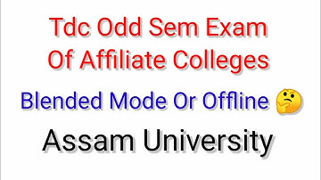 Tdc CBCS Odd Sem Exam Blended Mode Or Offline Mode 🤔 | Affiliate Colleges Of Assam University