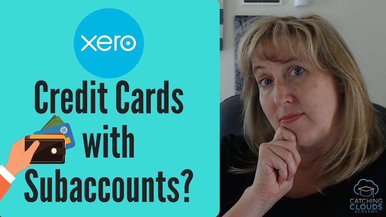 Xero How to Handle Credit Card Subaccounts Manual Method YouTube