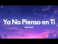 José José - Ya No Pienso en Ti (Letra/Lyrics)