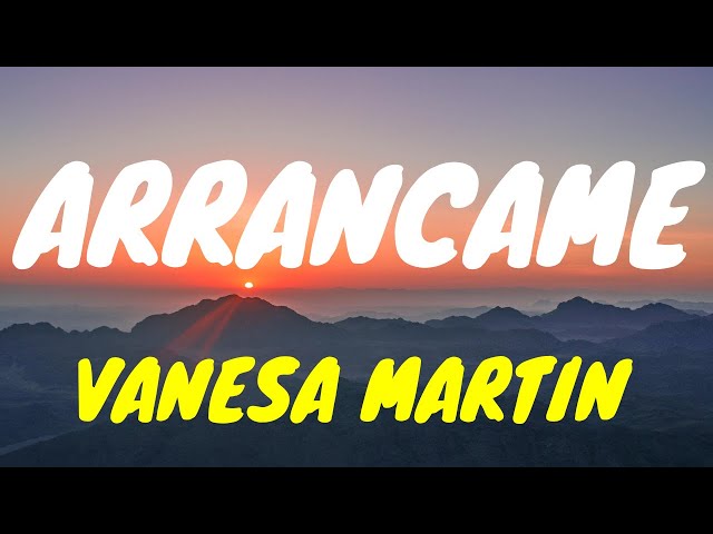 Vanesa Martin - Arráncame (Letra/Lyrics)💔 class=