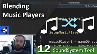 Blending Music Players - 12 - SoundSystem Tool in Unity