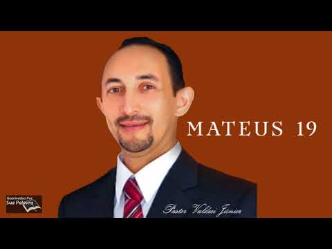 Mateus 19  - Reavivadospsp - Pastor Valdeci Júnior