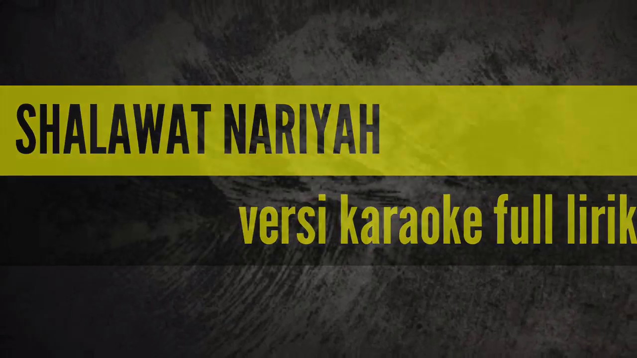 Sholawat nariyah | versi karaoke full lirik - YouTube
