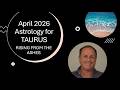 April  Astrology For Taurus RISING FROM THE ASHES