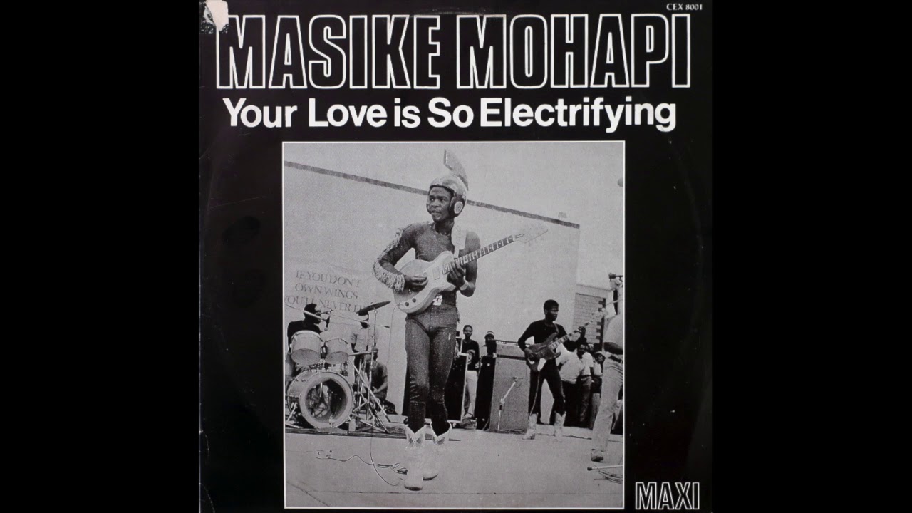 Masike Mohapi   Your Love Is So Electrifying