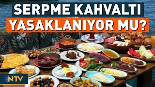 Serpme Kahvaltı Ve Açık Büfe Yemekte Yeni Düzenleme Ntv