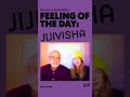 Brian Eno and Beatie Wolfe's feeling of the day: JIJIVISHA