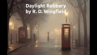 "Daylight Robbery" by R. D. Wingfield - BBC Radio 4 production