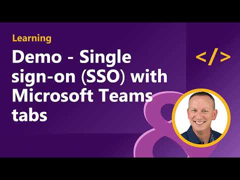 Demo - Single sign-on (SSO) with Microsoft Teams tabs