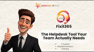 Fixit365: The Helpdesk Tool Your IT Team Actually Needs