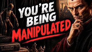 Information 6 Ways People Secretly Manipulate You Without You Noticing | Machiavelli News