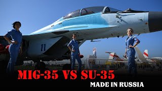 Mig-35 Vs Su-35 - Why Does Russia Need The Mig-35S When They Already Have The Su-35S?