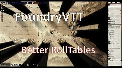 FoundryVTT Better Rolltable Module Overview