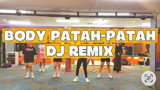Download lagu BODY PATAH-PATAH | DJ REMIX | VIRAL TIK TOK | ZUMBA | DANCE FITNESS| SENAM KREASI