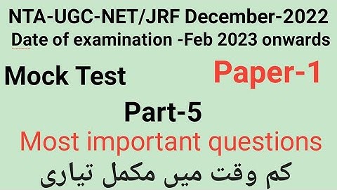 Mock Test of Paper-1 for NTA-UGC-NET/JRF december 2022,Feb 2023 onwards  part-5 by Taufique Ansari.