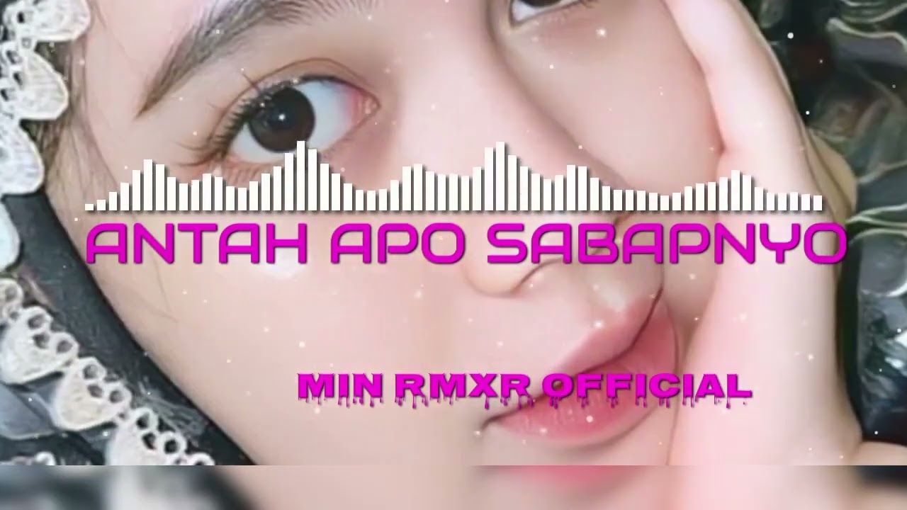 LAGU MINANG REMIX ANTAH APO SABAPNYO 