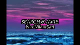 Search & Awie - Nur Nilam Sari (Lirik)
