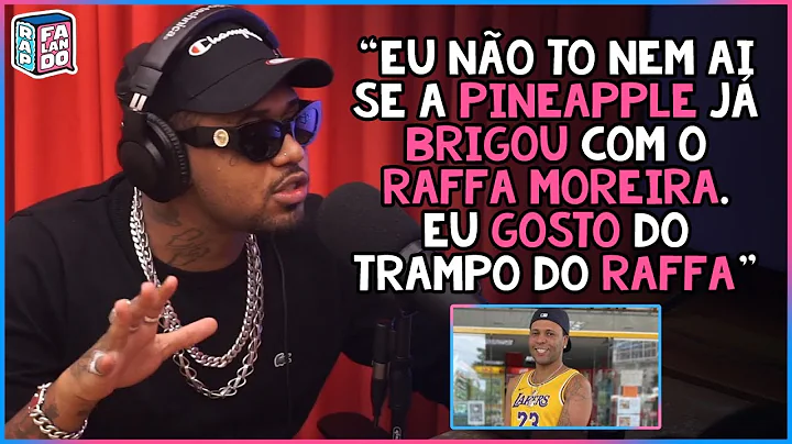 CHRIS FALA SOBRE RAFFA, PINEAPPLE E VALORIZAO DOS ...