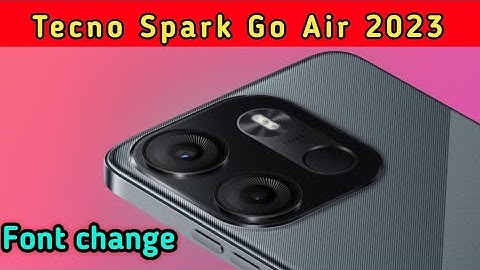 How to change font style in Tecno Spark go air 2023,Tecno Spark go air 2023 mein font change