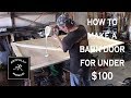 how to build a wooden barn door for under $100