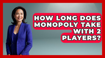 How Long Does Monopoly Take With 2 Players? - The Board Game Xpert