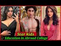 Bollywood Star Kids Studying In Top Colleges Abroad