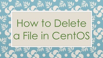 How to Delete a File in CentOS