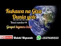 Kukawa Na Giza Dunia Yote Biti Ya Tenzi 44 Gospel Hymns Beat 
