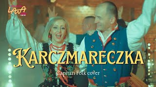 Karczmareczka - zespół muzyczny LAWA (Capitan Folk cover)