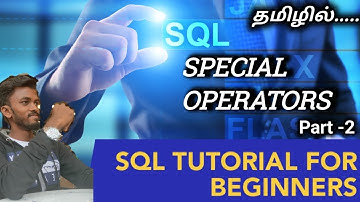 SPECIAL  OPERATOR -2 / SQL Tutorial Tamil/ E-8 /  @dndsiva #sqltutorialforbeginners #sqltutorial