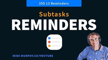 Reminders: How To Create Subtasks in iOS 13