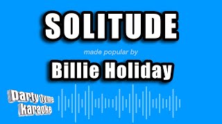 Billie Holiday - Solitude (Karaoke Version)