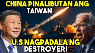 BREAKING NEWS! CHINA PINALIBUTAN ang TAIWAN. U.S NAGPADALA ng DESTROYER!