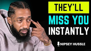 ⭐ When You Stop Chasing, They Start Missing You | NIPSEY HUSSLE