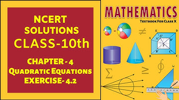 NCERT Solutions Class 10 Maths Chapter 4  Quadratic Equations (Ex. 4.2)