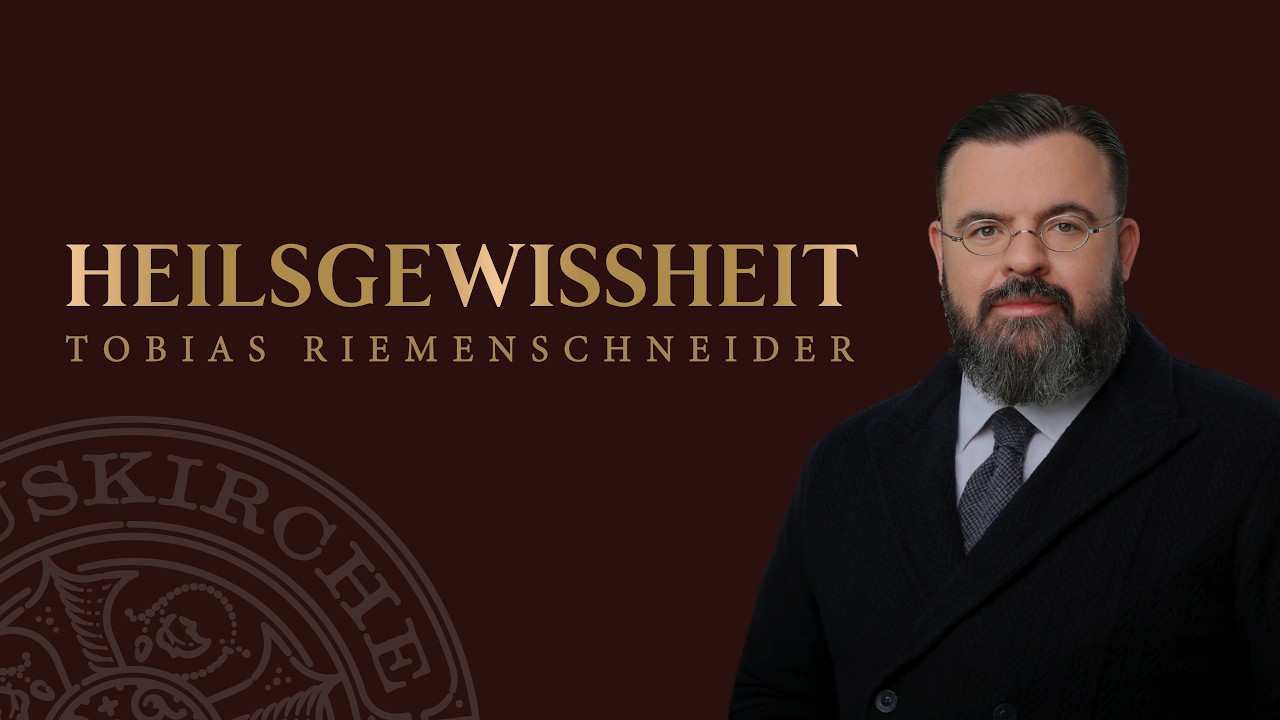 Heilsgewissheit: Wie Gott die Christen bewahrt | Tobias Riemenschneider