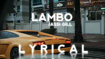 Lambo - Jassi Gill (Official Lyrics Video) Arron | Preet Romana PRP Latest Punjabi song 2022