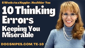 10 Thinking Errors Keeping You Miserable  6 Weeks to a Happier Healthier You Quickstart Guide