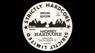 Hackney Hardcore - Dance Hall Dangerous - Strictly Hardcore Records 1991