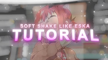Smooth Position Soft Shake Like Eska :0 | After Effects AMV Tutorial | Shinowa