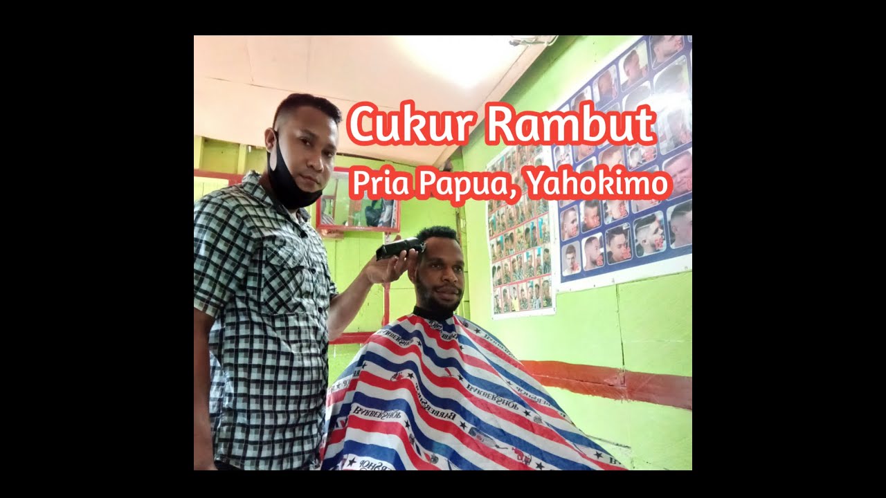  Cara  Cukur Rambut  keriting  Pria  Papua dari Yahokimo 